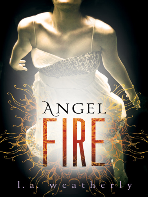 Title details for Angel Fire by L. A. Weatherly - Available